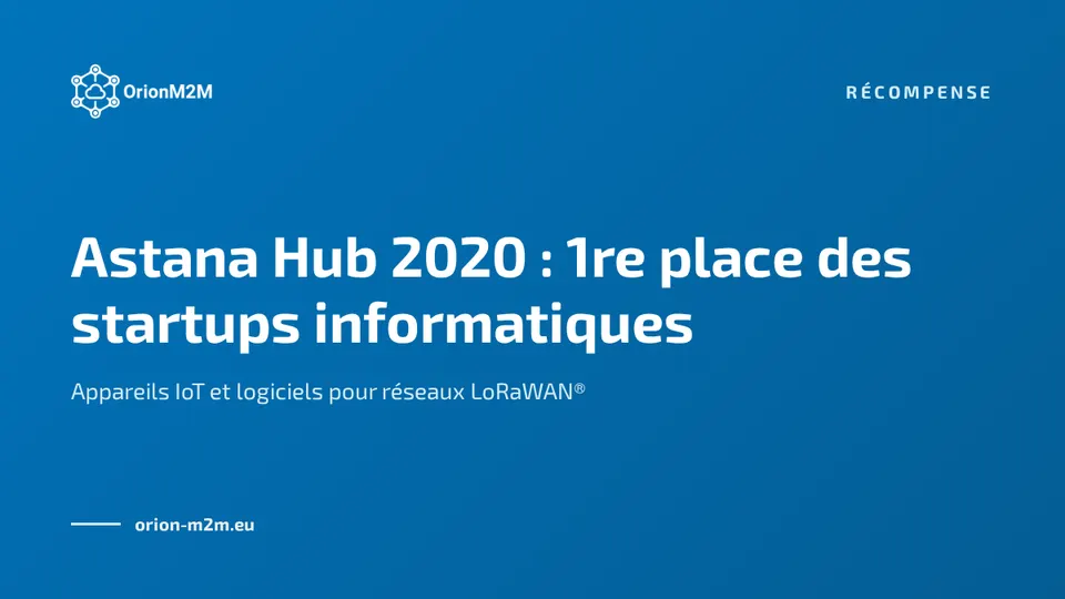 OrionM2M® prend la 1re place du classement Astana Hub des startups high-tech 2020