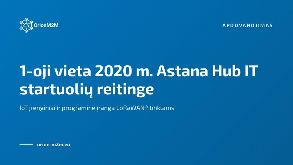 OrionM2M® užėmė 1-ąją vietą 2020 m. Astana Hub aukštųjų technologijų startuolių reitinge
