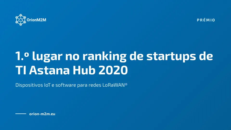 OrionM2M® conquista o 1.º lugar no ranking de startups de alta tecnologia Astana Hub 2020