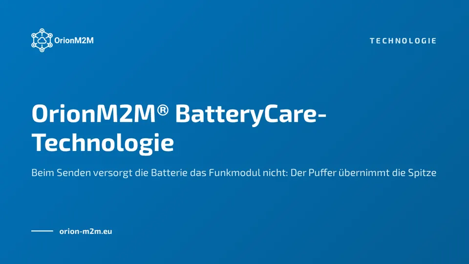 OrionM2M® BatteryCare-Technologie