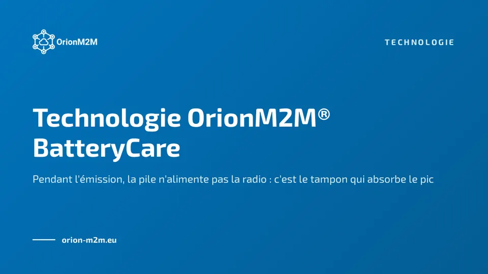Technologie OrionM2M® BatteryCare