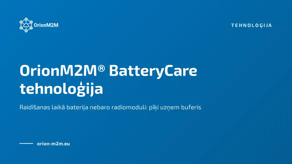 OrionM2M® BatteryCare tehnoloģija