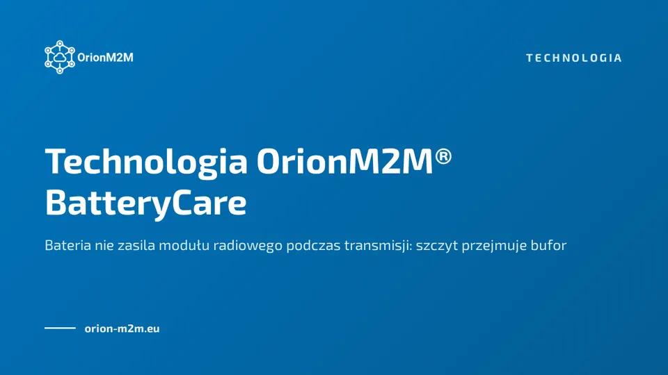 Technologia OrionM2M® BatteryCare