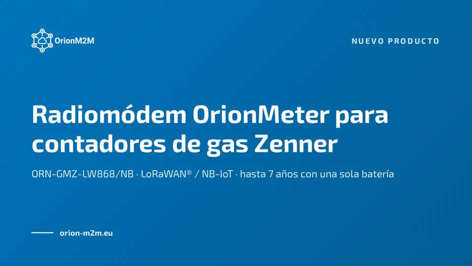 Novedad: radiomódem OrionMeter para contadores de gas Zenner con LoRaWAN® y NB-IoT